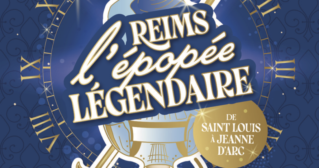 Epopée Légendaire Grande parade médiévale de Reims sur la voie des Sacres